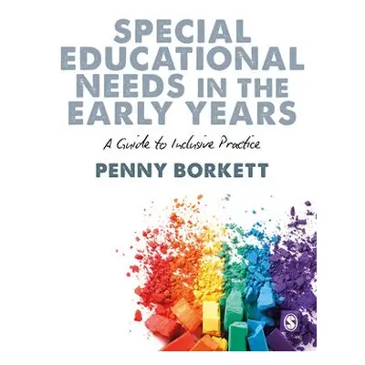 Special Educational Needs in the Early Years - Borkett, Penny