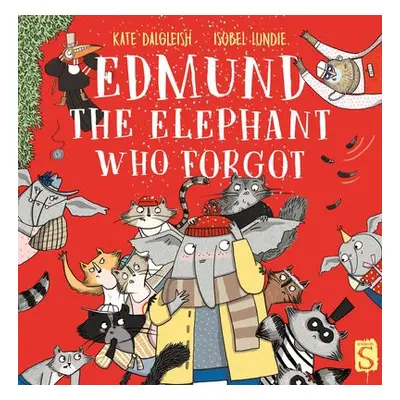 Edmund The Elephant Who Forgot - Dalgleish, Kate