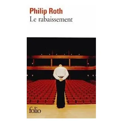 Le rabaissement - Roth, Philip