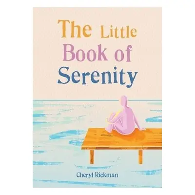 Little Book of Serenity - Rickman, Cheryl