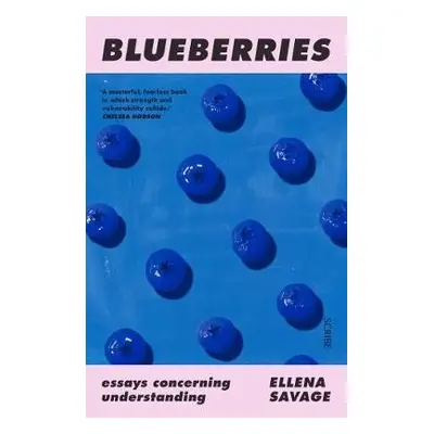 Blueberries - Savage, Ellena (Sessional tutor and lecturer, RMIT University / PhD Candidate, Mon