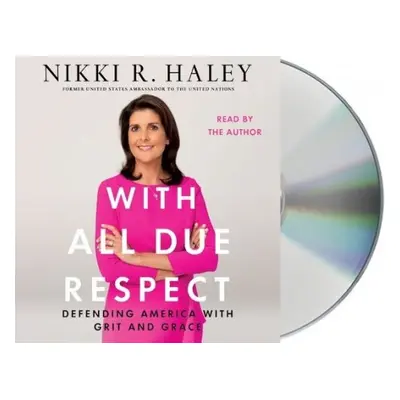 With All Due Respect - Haley, Nikki R.