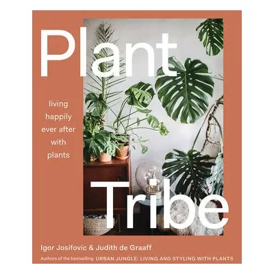 Plant Tribe - Josifovic, Igor a De Graaff, Judith