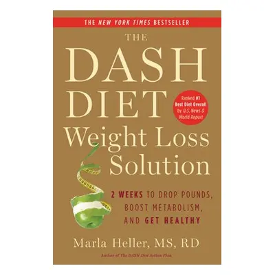 Dash Diet Weight Loss Solution - Heller, Marla