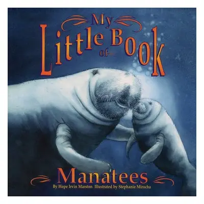 My Little Book of Manatees - Marston, Hope Irvin