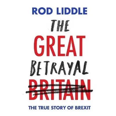 Great Betrayal - Liddle, Rod