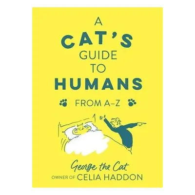 Cat's Guide to Humans - Haddon, George the Cat, owner of Celia