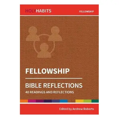 Holy Habits Bible Reflections: Fellowship