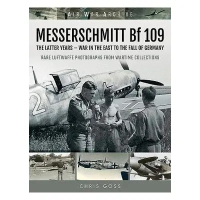 MESSERSCHMITT Bf 109 - Goss, Chris