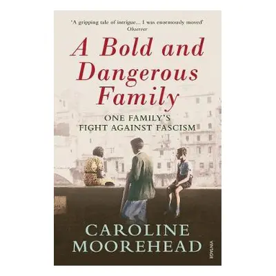 Bold and Dangerous Family - Moorehead, Caroline