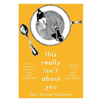 This Really Isn't About You - Edelstein, Jean Hannah