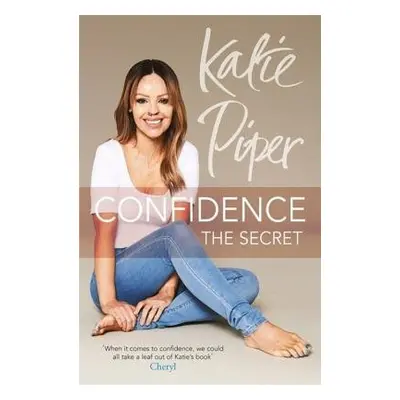 Confidence: The Secret - Piper, Katie