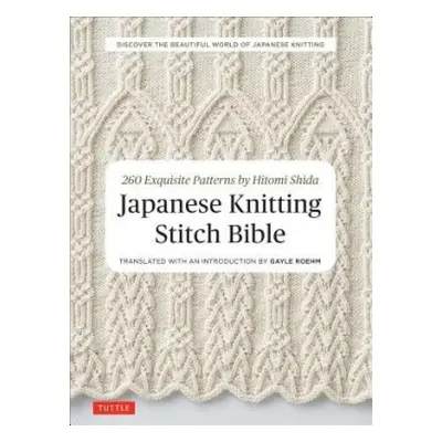 Japanese Knitting Stitch Bible - Shida, Hitomi