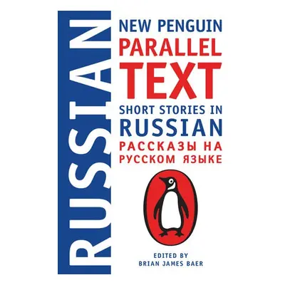 Short Stories in Russian: New Penguin Parallel Text