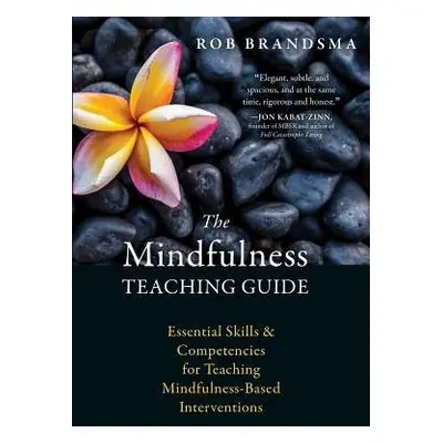 Mindfulness Teaching Guide - Brandsma, Rob