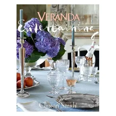 Veranda Entertaining - Smith, Clinton a Veranda