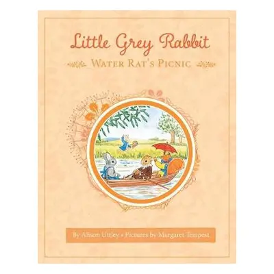 Little Grey Rabbit: Water Rat's Picnic - Trust, The Alison Uttley Literary Property