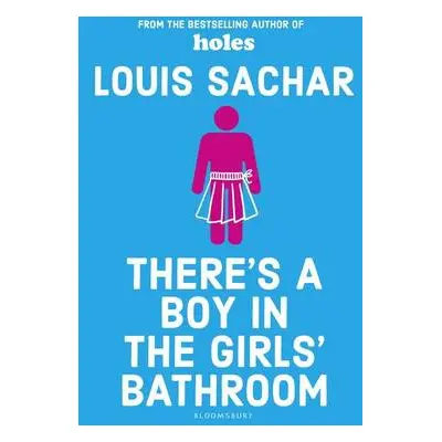 There's a Boy in the Girls' Bathroom - Sachar, Louis