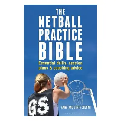 Netball Practice Bible - Sheryn, Anna a Sheryn, Chris