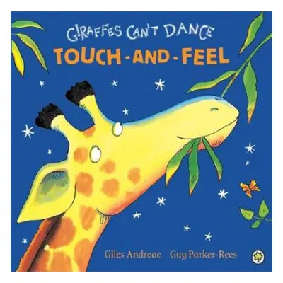 Giraffes Can't Dance Touch-and-Feel Board Book - Andreae, Giles