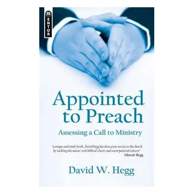 Appointed to Preach - Hegg, David W.