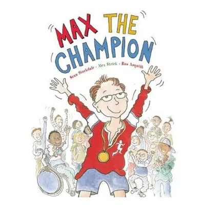 Max the Champion - Stockdale, Sean a Strick, Alex