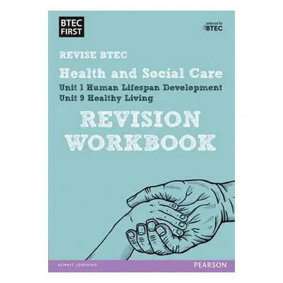 Pearson REVISE BTEC First in Health and Social Care Revision Workbook - 2023 and 2024 exams and 