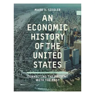 Economic History of the United States - Siegler, Mark V. (California State University, Sacrament