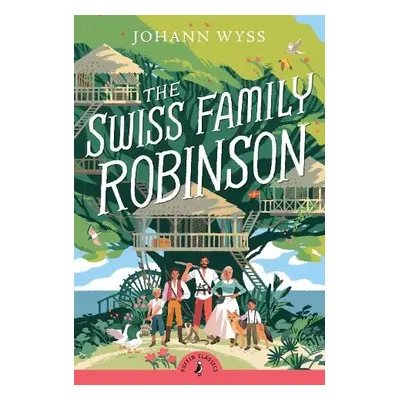 Swiss Family Robinson - Wyss, J. D.