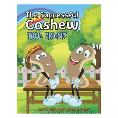 Successful Cashew - True Friend - Jeffjory a Jory, Jeff