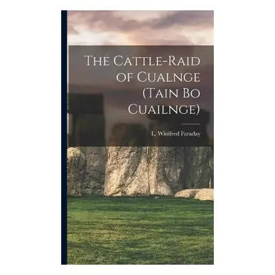 Cattle-raid of Cualnge (Tain Bo Cuailnge)