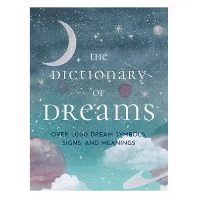 Dictionary of Dreams - Miller, Gustavus Hindman a Freud, Sigmund a Bergson, Henri