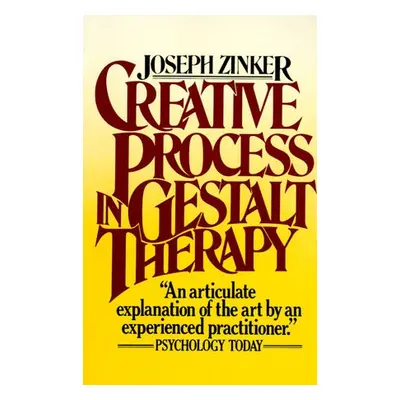 Creative Process in Gestalt Therapy - Zinker, Joseph