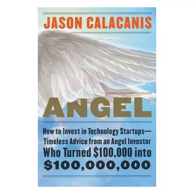 Angel - Calacanis, Jason