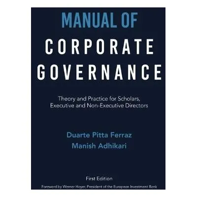 Manual of Corporate Governance - Pitta Ferraz, Duarte a Adhikari, Manish