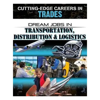 Dream Jobs Transportation Distribution and Logistics - Cynthia, O'Brien