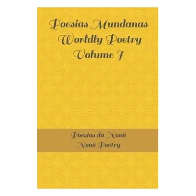 Poesias Mundanas / Worldly Poetry Volume I - Costa, Nono M a Leonor