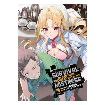 Survival in Another World with My Mistress! (Light Novel) Vol. 7 - Ryuto