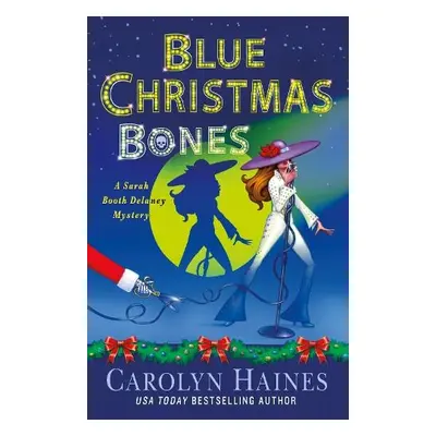 Blue Christmas Bones - Haines, Carolyn