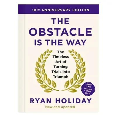 Obstacle is the Way: 10th Anniversary Edition - Holiday, Ryan