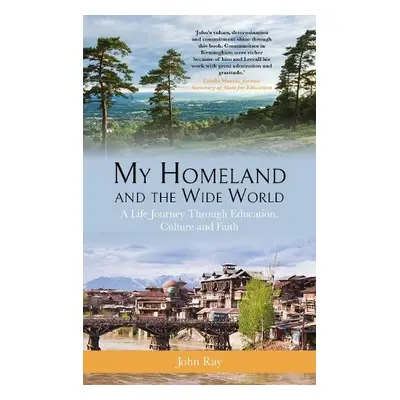 My Homeland and the Wide World - Ray, John