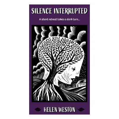 Silence Interrupted - Weston, Helen