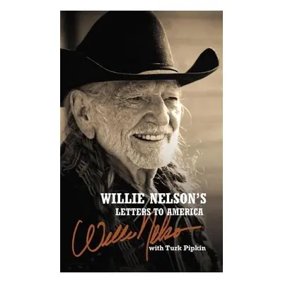 Willie Nelson's Letters to America - Nelson, Willie