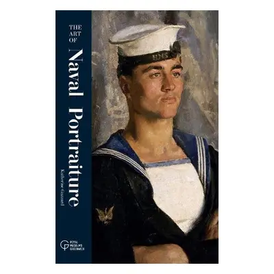 Art of Naval Portraiture - Gazzard, Katherine