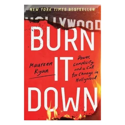 Burn It Down - Ryan, Maureen