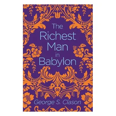 Richest Man In Babylon - Clason, G.