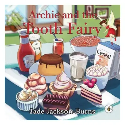 Archie and the Tooth Fairy - Jackson-Burns, Jade