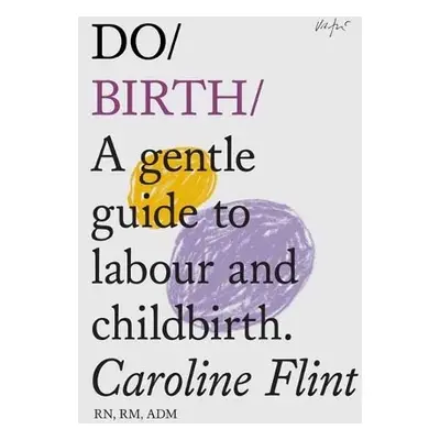 Do Birth - Flint, Caroline