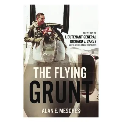 Flying Grunt - Mesches, Alan E