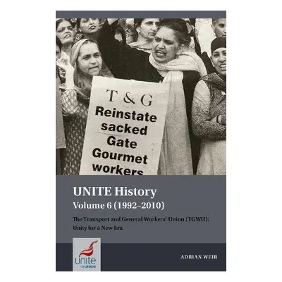 UNITE History Volume 6 (1992-2010) - Weir, Adrian